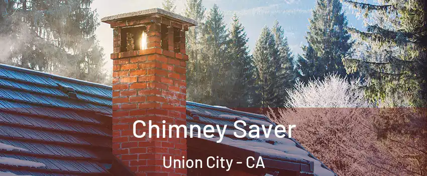  Chimney Saver Union City - CA