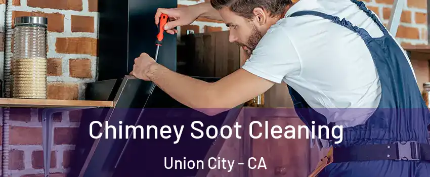  Chimney Soot Cleaning Union City - CA
