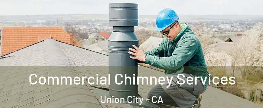  Commercial Chimney Services Union City - CA