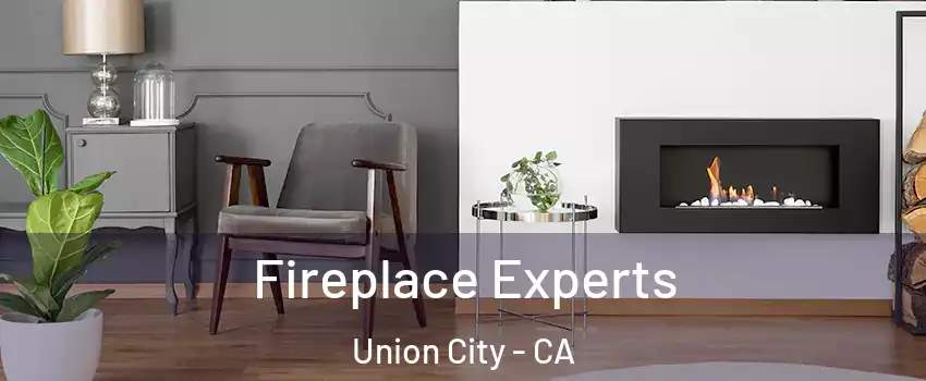  Fireplace Experts Union City - CA