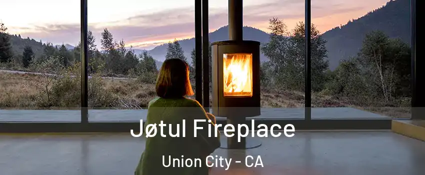  Jøtul Fireplace Union City - CA