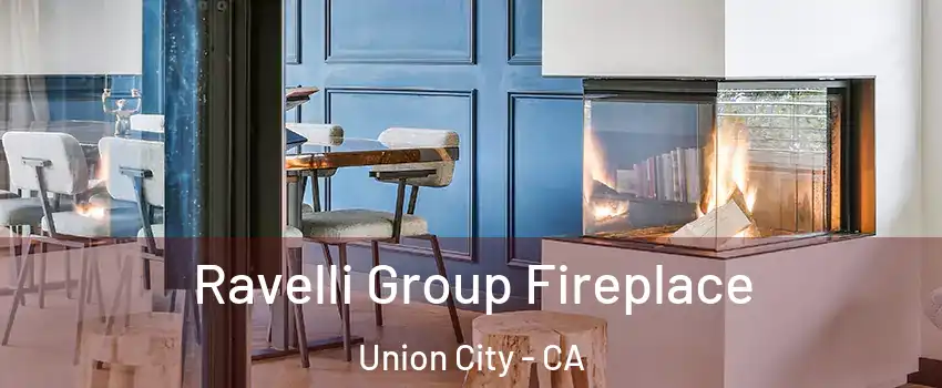  Ravelli Group Fireplace Union City - CA