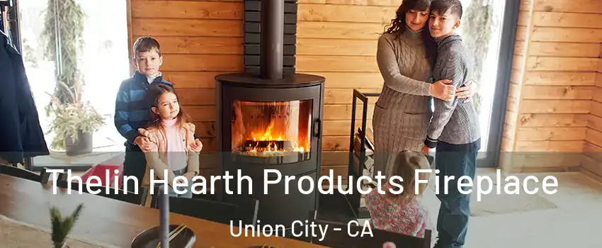  Thelin Hearth Products Fireplace Union City - CA