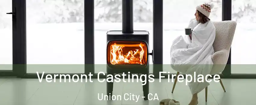  Vermont Castings Fireplace Union City - CA